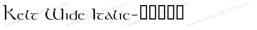 Kelt Wide Italic字体转换